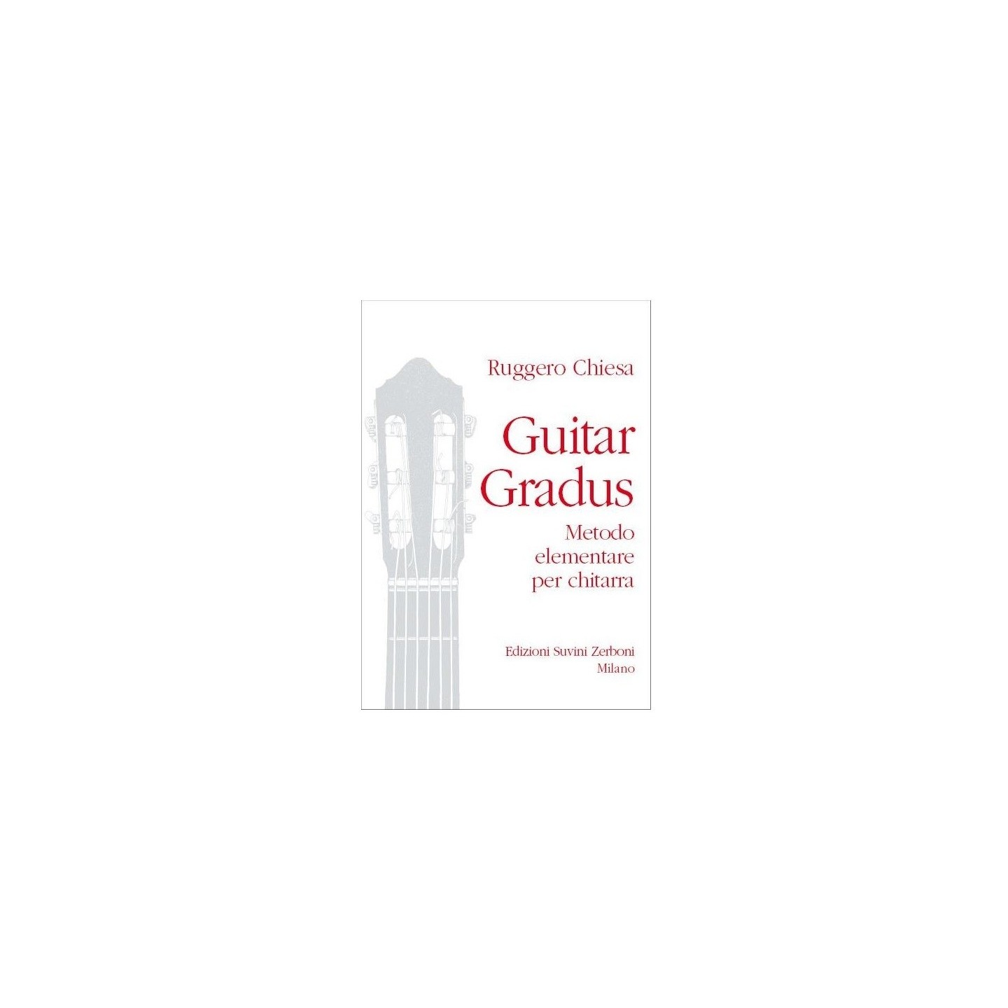 R. CHIESA - GUITAR GRADUS. Metodo elementare per chitarra. - vai con la sigla