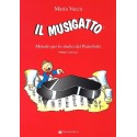 Il musigatto. Metodo per lo studio del pianoforte. Primo livello di Maria Vacca - vai con la sigla