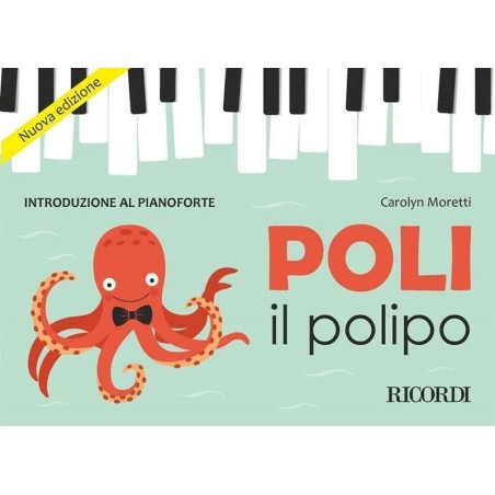Poli Il Polipo. Introduzione Al Pianoforte. Nuova Edizione - vai con la sigla