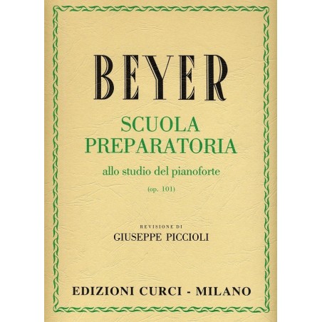Beyer Scuola Preparatoria del Pianoforte op. 101 ed. Curci - vaiconlasigla