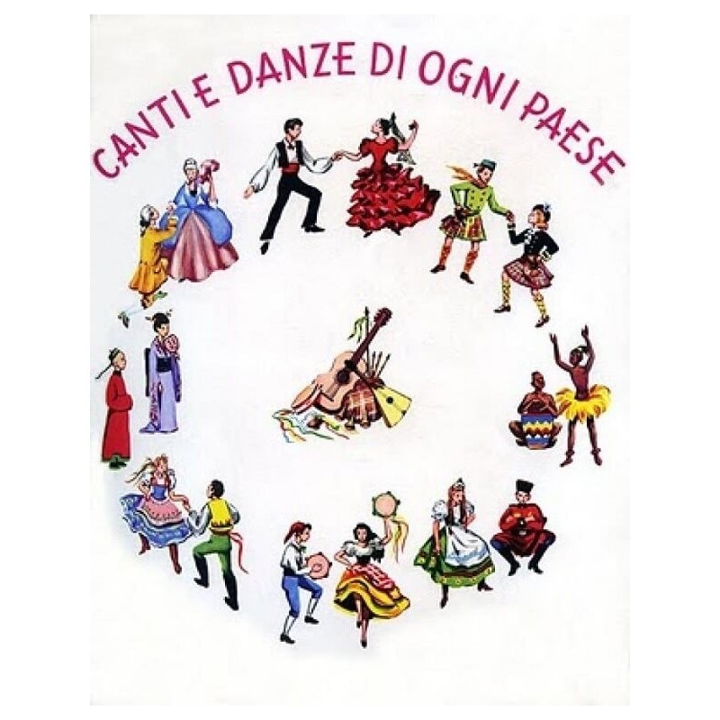 CANTI E DANZE DI OGNI PAESE - vaiconlasigla