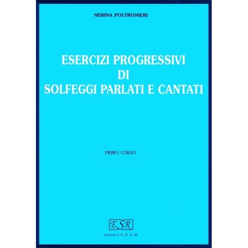Esercizi progressivi di solfeggi parlati e cantati Primo Corso - vaiconlasigla