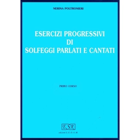 Esercizi progressivi di solfeggi parlati e cantati Primo Corso - vaiconlasigla