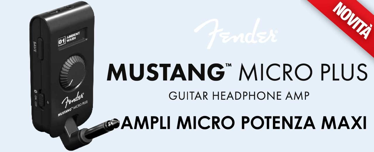 Fender Mustang Micro Plus: il tuo "personal amplifier" rivoluzionato.