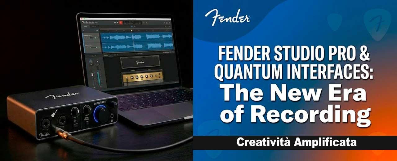 Fender entra nel mondo della registrazione: Ecco Fender Studio Pro e le nuove interfacce Quantum