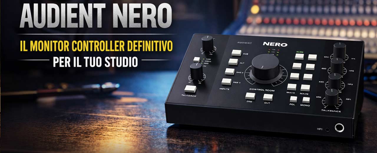 Audient NERO: il monitor controller che cambia davvero il tuo modo di ascoltare (e mixare)