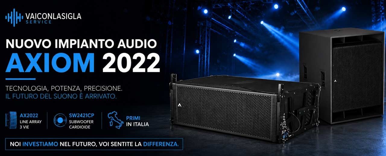 Nuovo impianto audio AXIOM AX2022: un importante investimento per il futuro dei nostri eventi