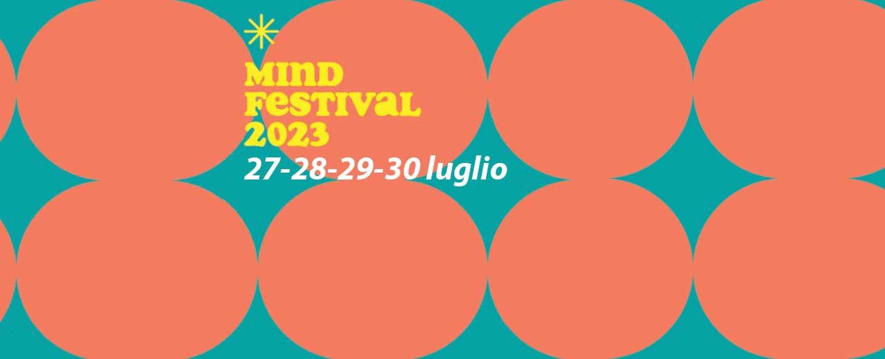 Ritorna il MIND FESTIVAL